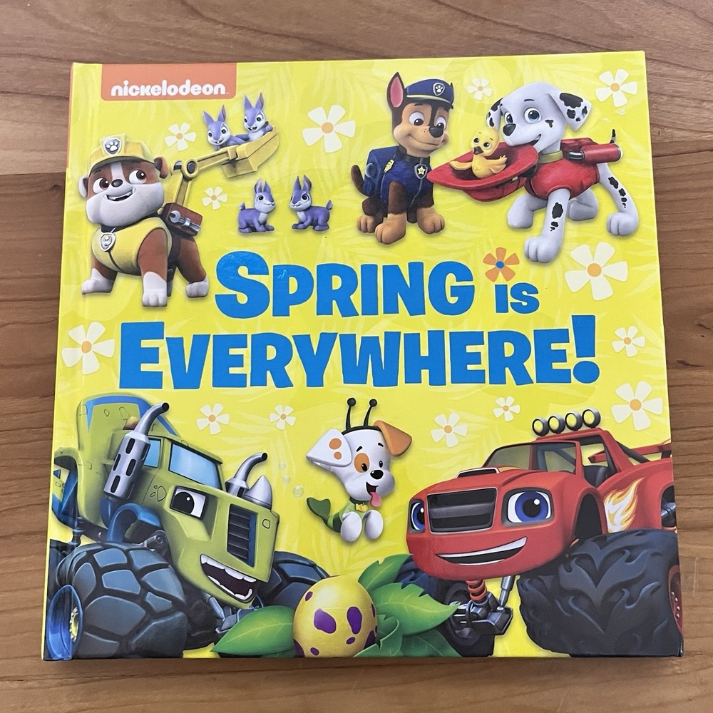 Spring is Everywhere Nickelodeon Hardcover Paw Patrol Bubble Guppies & More Book